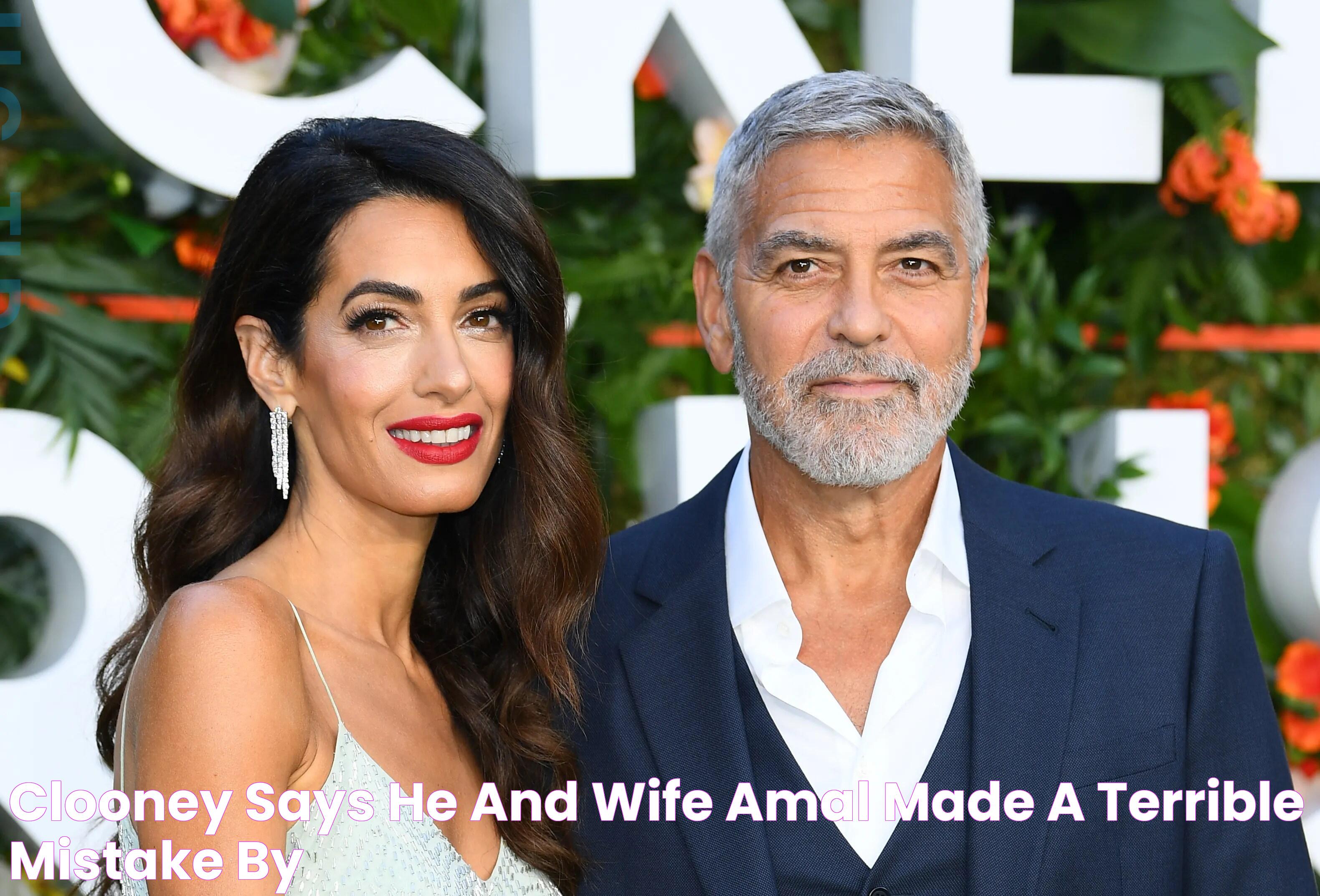 Clooney says he and wife Amal made a 'terrible mistake' by