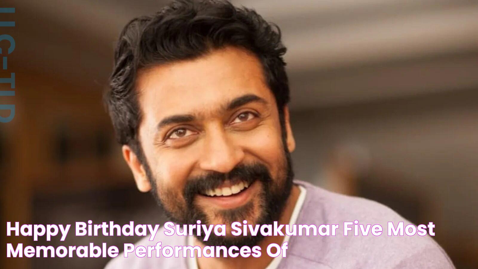 Happy Birthday Suriya Sivakumar Five Most Memorable Performances of