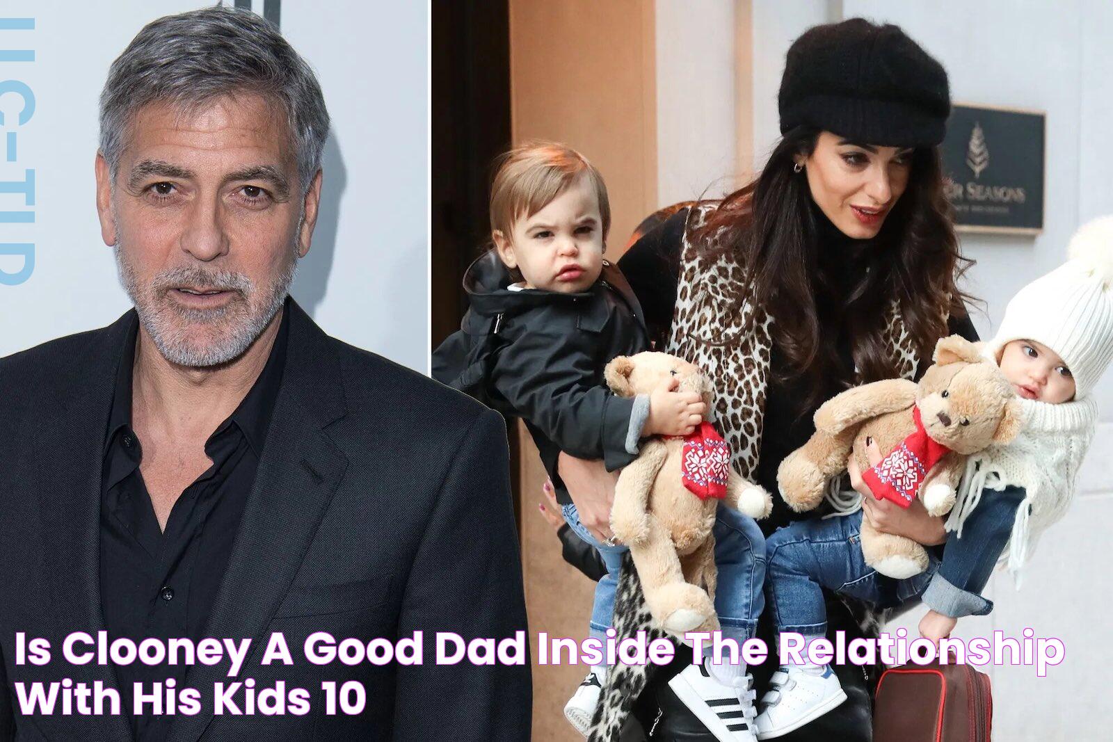 Is Clooney a good dad? Inside the relationship with his kids