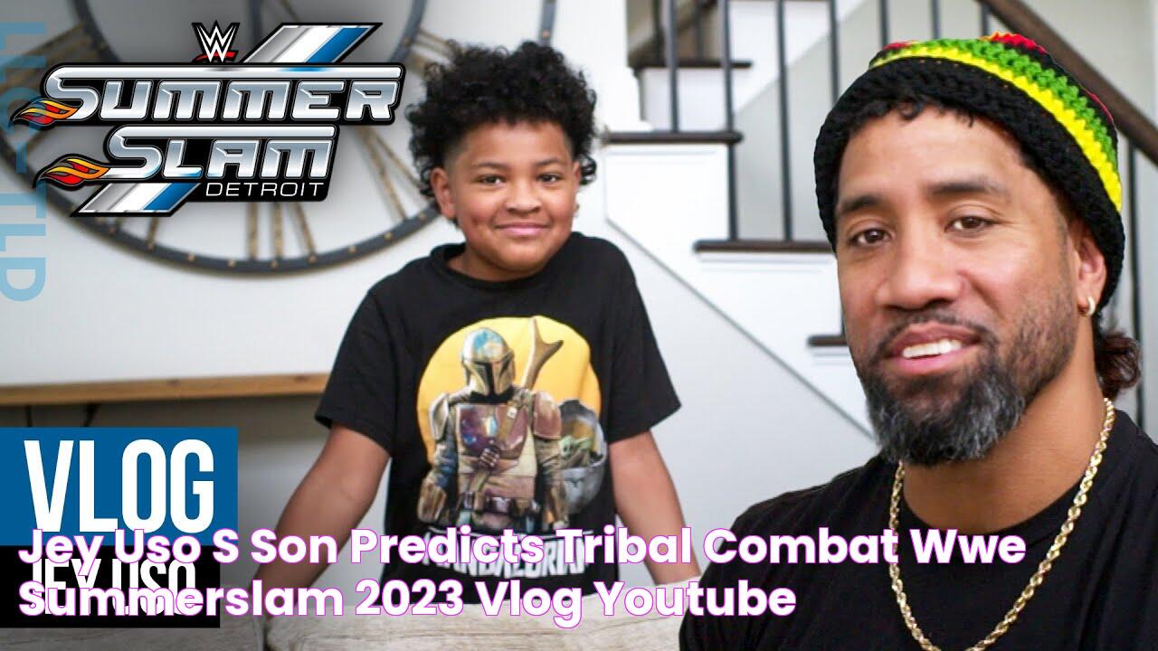 Jey Uso’s son predicts Tribal Combat WWE SummerSlam 2023 Vlog YouTube