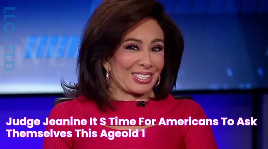 Judge Jeanine It's time for Americans to ask themselves this ageold