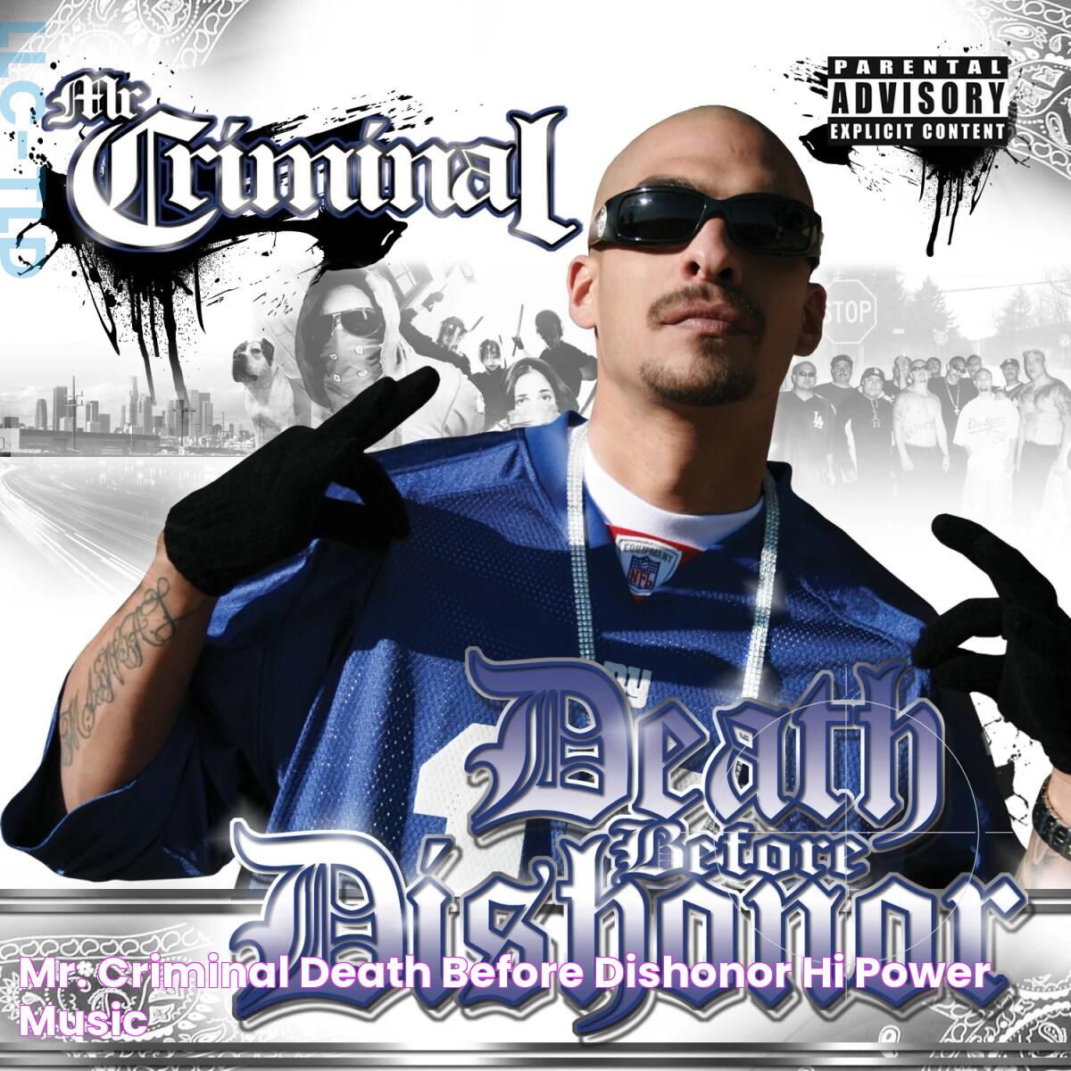 Mr. Criminal Death Before Dishonor Hi Power Music