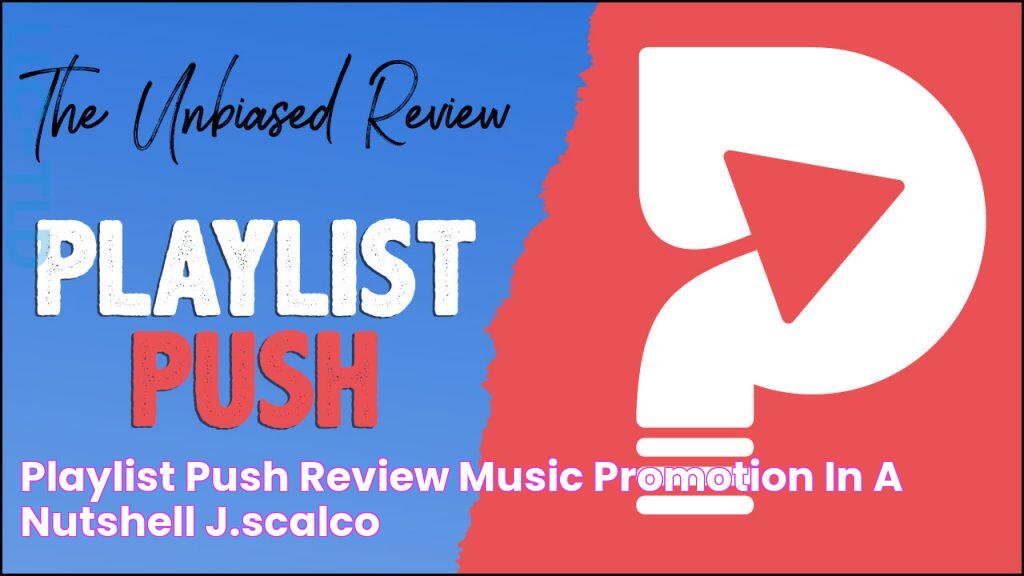 Playlist Push Review Music Promotion in a Nutshell J.Scalco