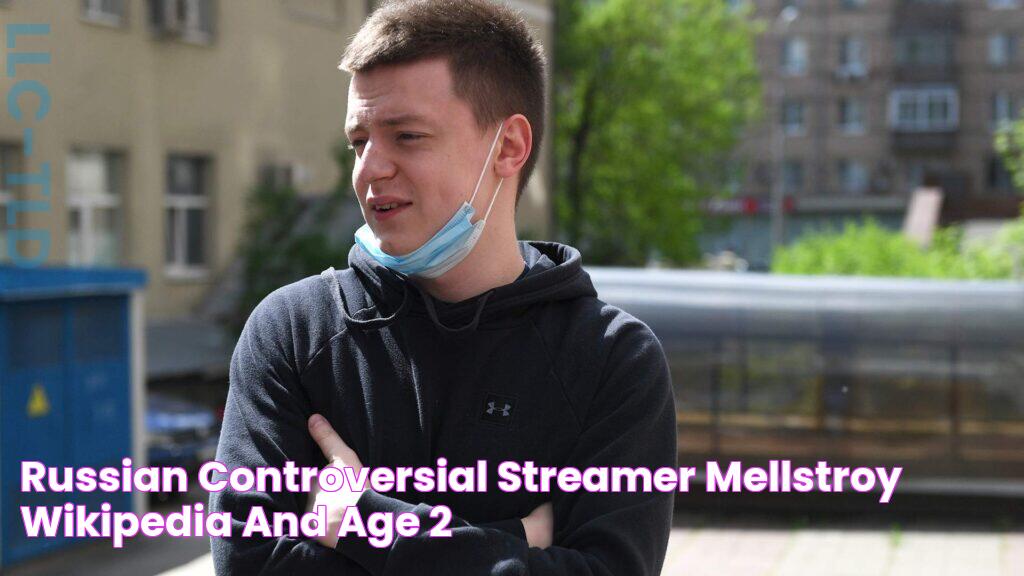 Russian Controversial Streamer Mellstroy Wikipedia And Age