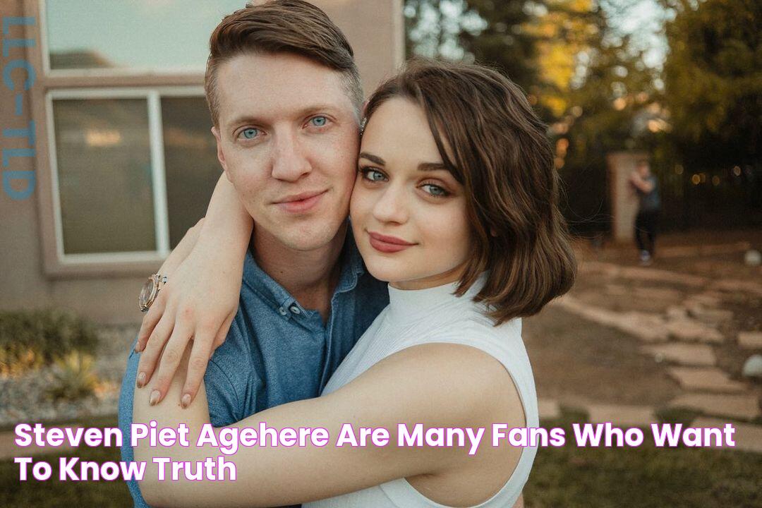 Steven Piet Agehere are many fans who want to know truth