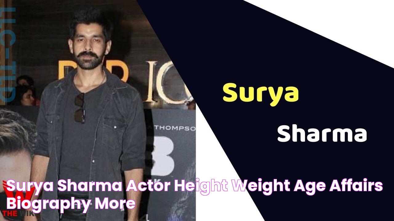 Surya Sharma (Actor) Height, Weight, Age, Affairs, Biography & More