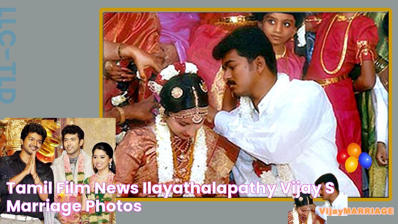 TAMIL FILM NEWS Ilayathalapathy Vijay's marriage photos