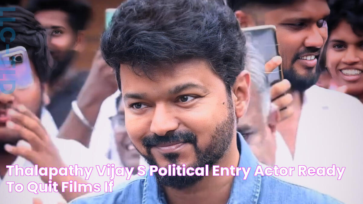 Thalapathy Vijay's Political Entry Actor Ready To Quit Films If