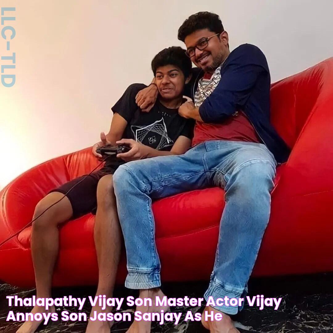 Thalapathy Vijay son Master actor Vijay annoys son Jason Sanjay as he