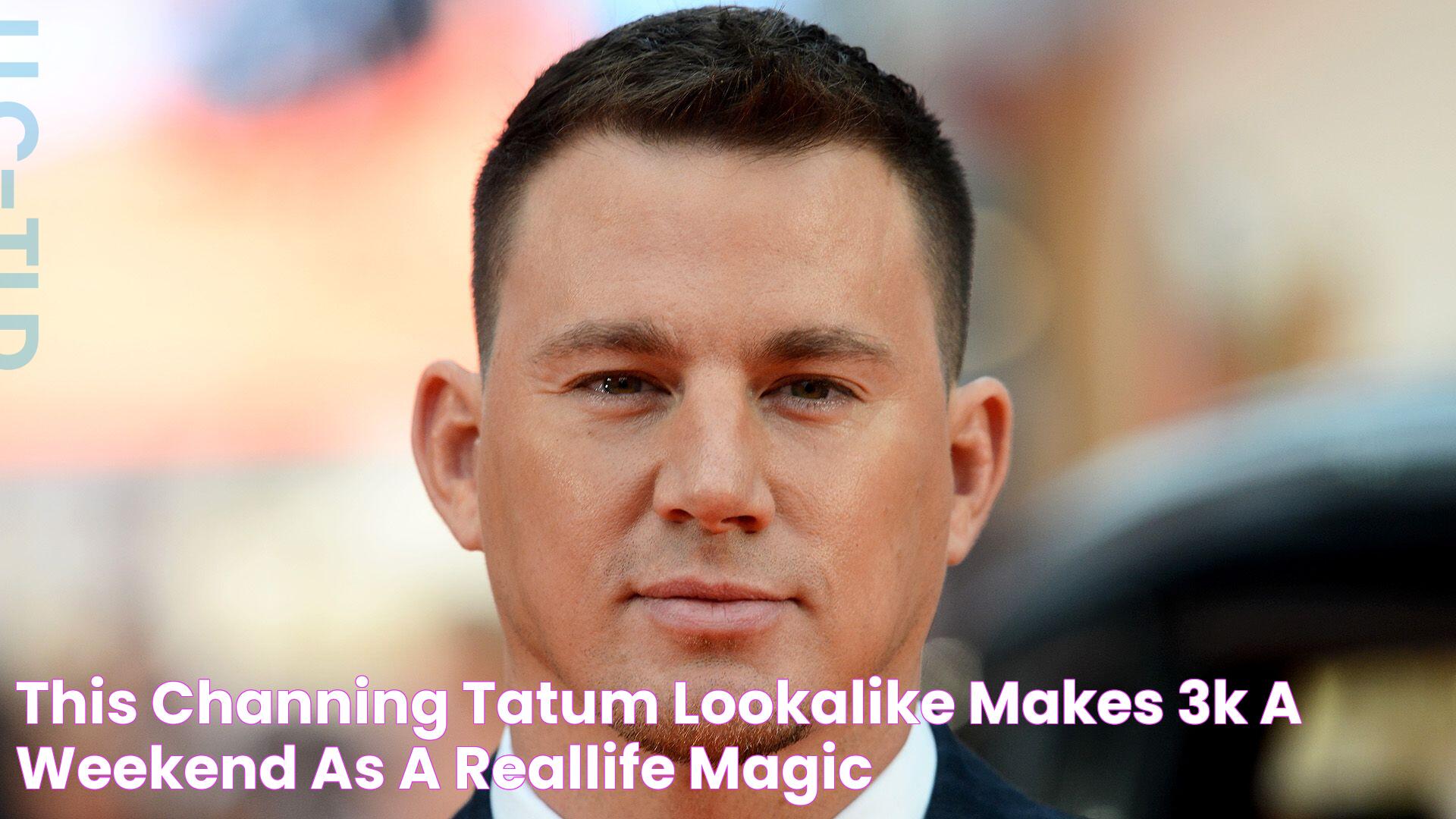 This Channing Tatum LookAlike Makes 3K a Weekend as a RealLife Magic