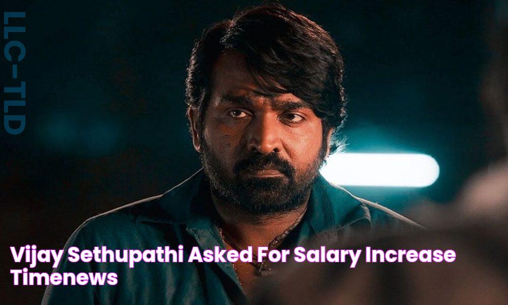 Vijay Sethupathi asked for salary increase timenews