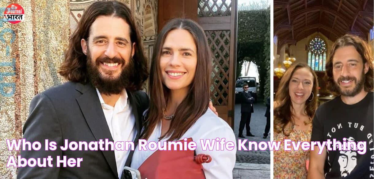 Who is Jonathan Roumie Wife? Know Everything About Her