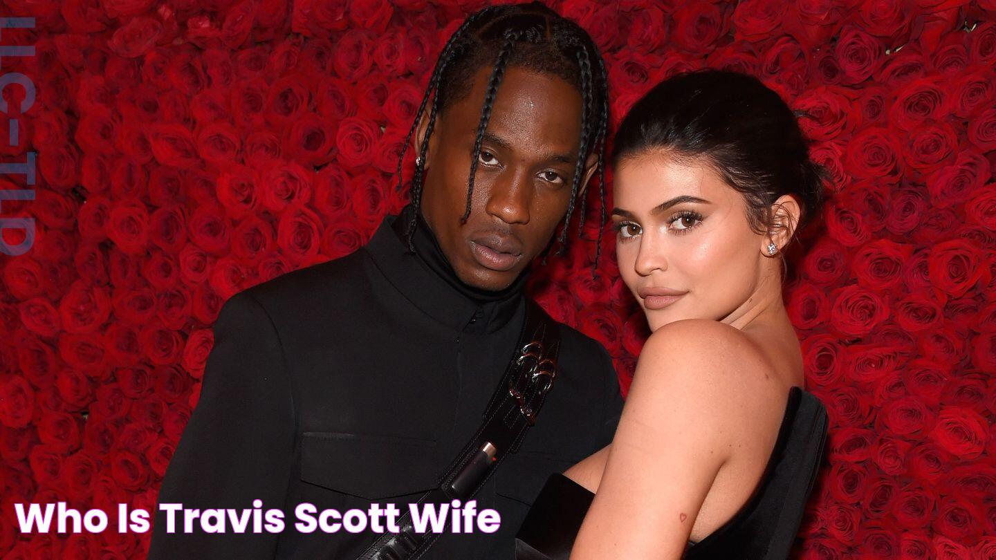 Who is Travis Scott wife?