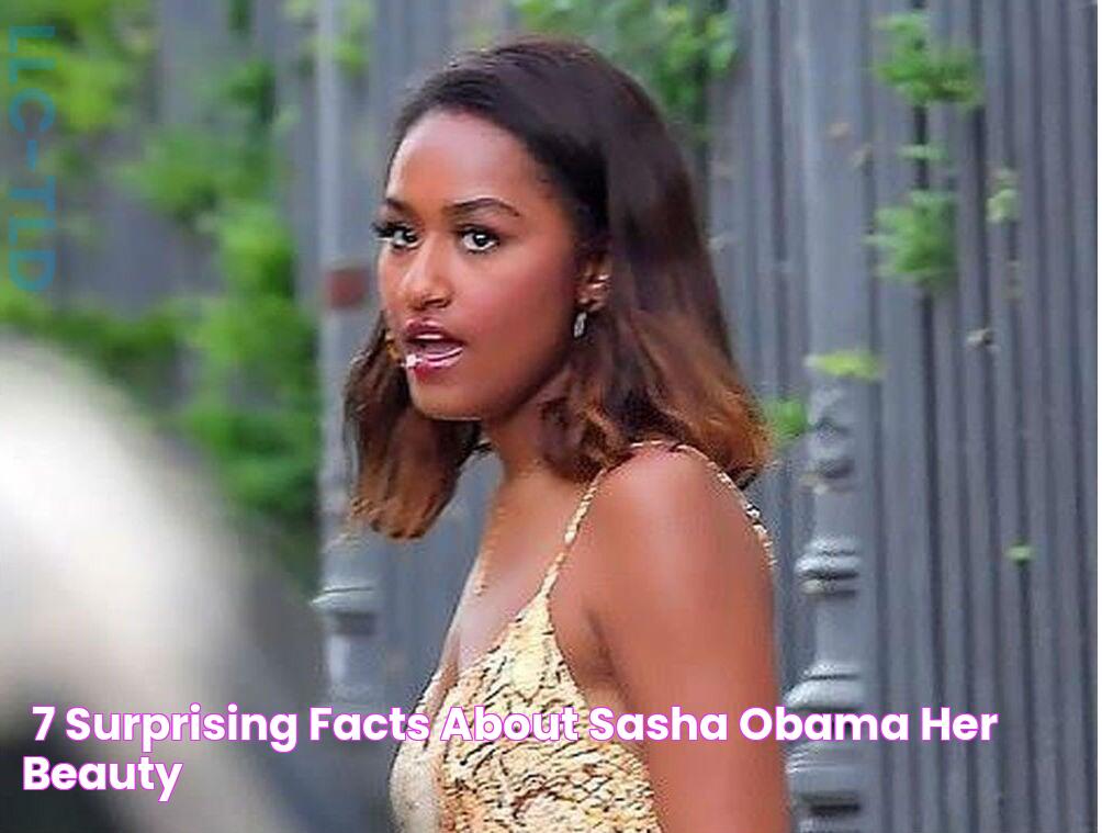 ≡ 7 Surprising Facts About Sasha Obama 》 Her Beauty