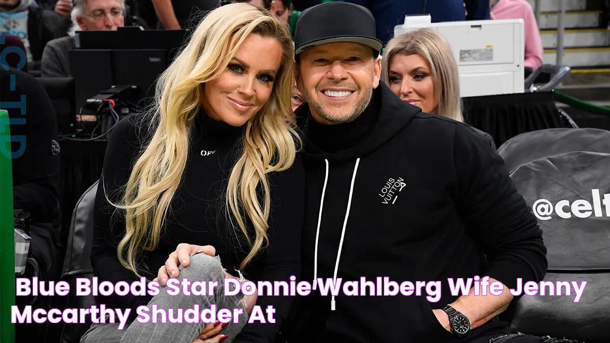 'Blue Bloods' star Donnie Wahlberg, wife Jenny McCarthy shudder at