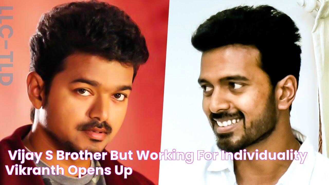 "Vijay's brother, but working for individuality" Vikranth Opens Up