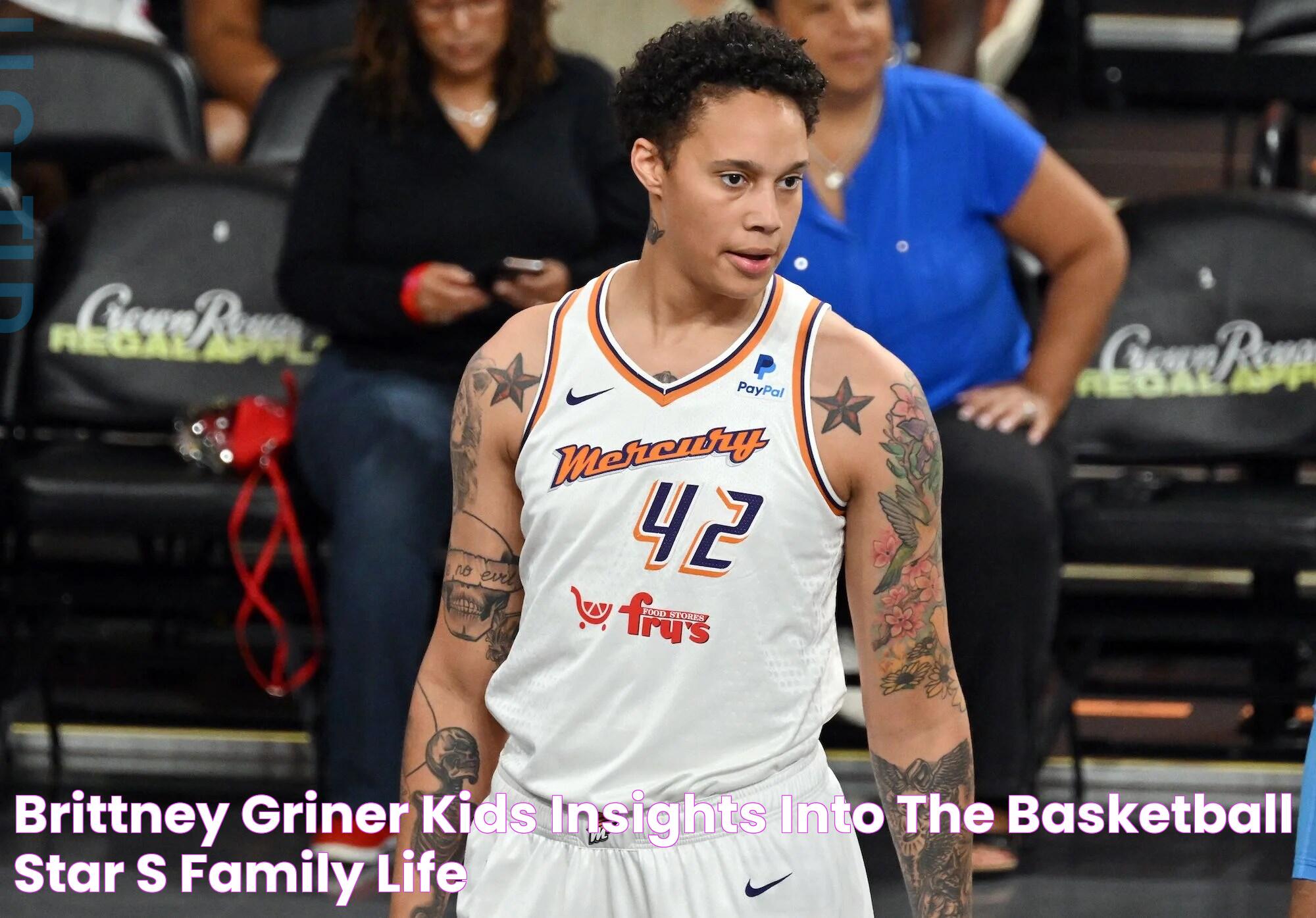 Brittney Griner Kids Insights into the Basketball Star's Family Life