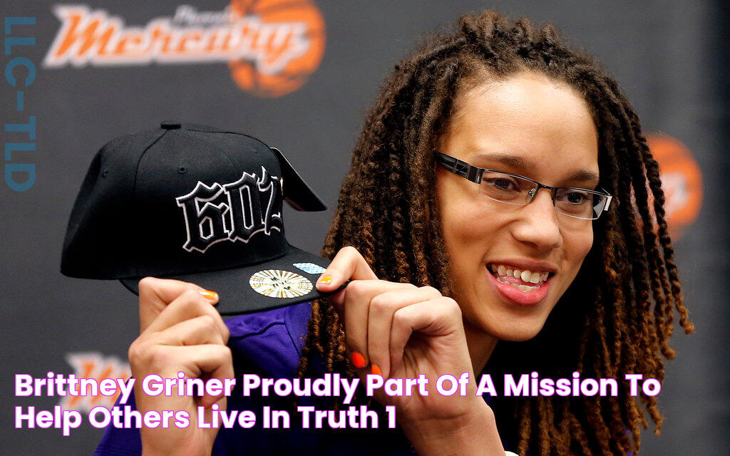 Brittney Griner, Proudly Part of a Mission to Help Others Live in Truth