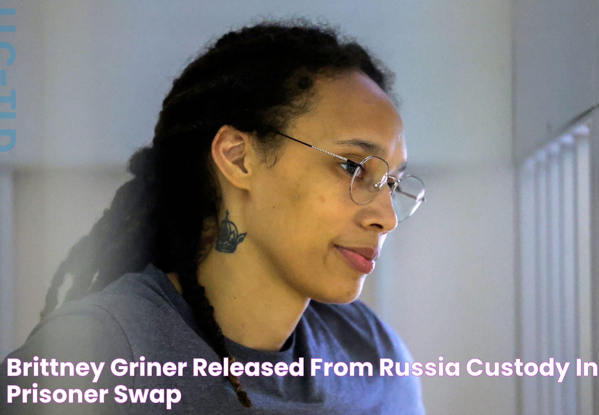 Brittney Griner Released From Russia Custody in Prisoner Swap