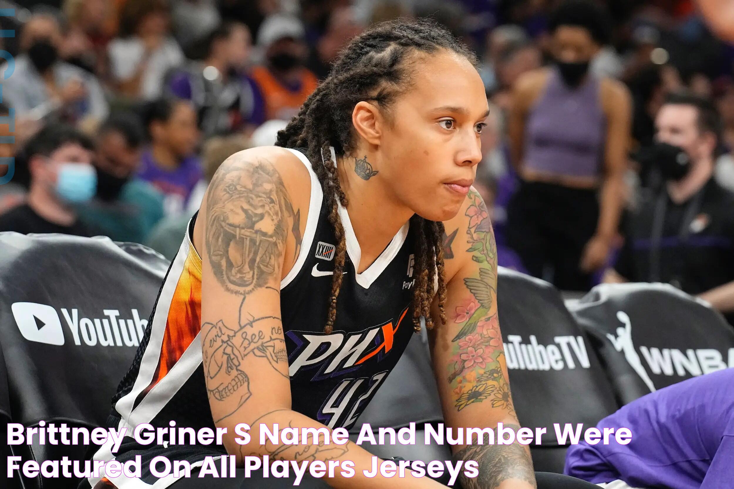 Brittney Griner's name and number were featured on all players jerseys