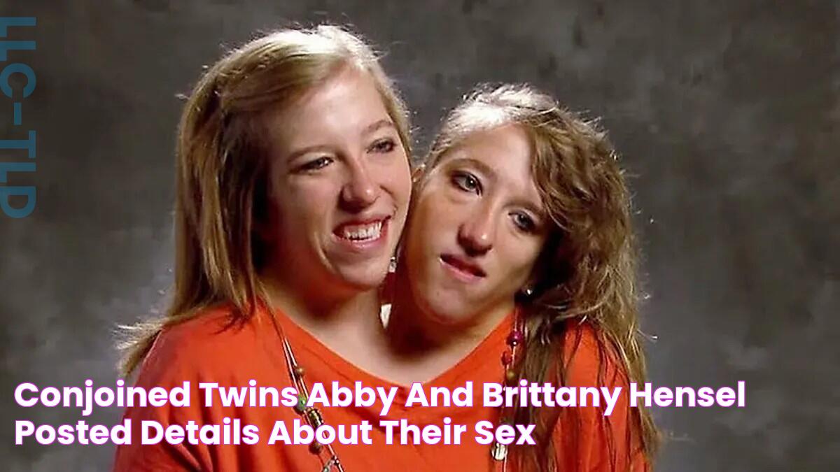 Conjoined Twins Abby and Brittany Hensel Posted Details About Their Sex