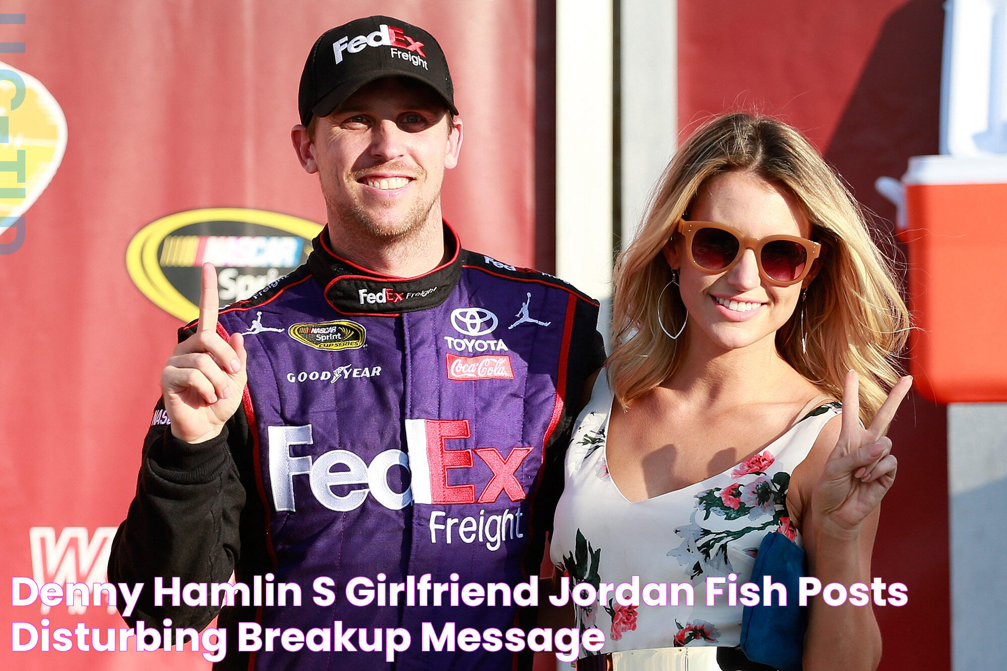 Denny Hamlin's girlfriend Jordan Fish posts disturbing breakup message