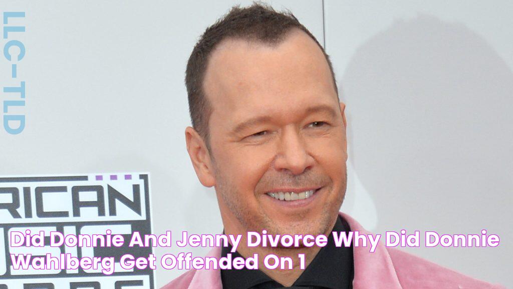 Did Donnie And Jenny Divorce? Why Did Donnie Wahlberg Get Offended On