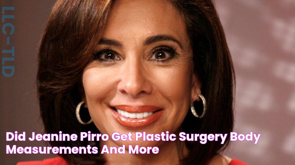 Did Jeanine Pirro Get Plastic Surgery? Body Measurements and More