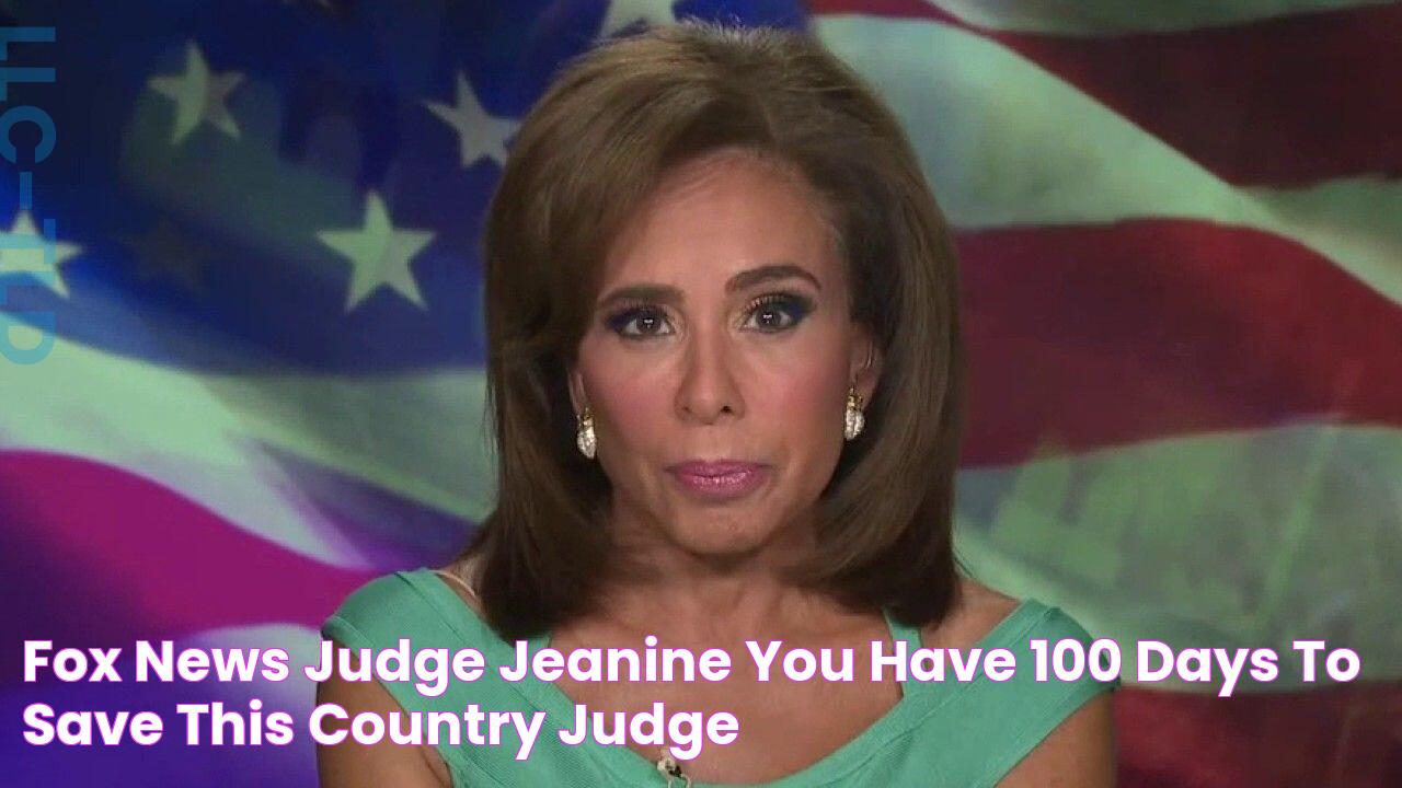 FOX NEWS Judge Jeanine You have 100 days to save this country Judge