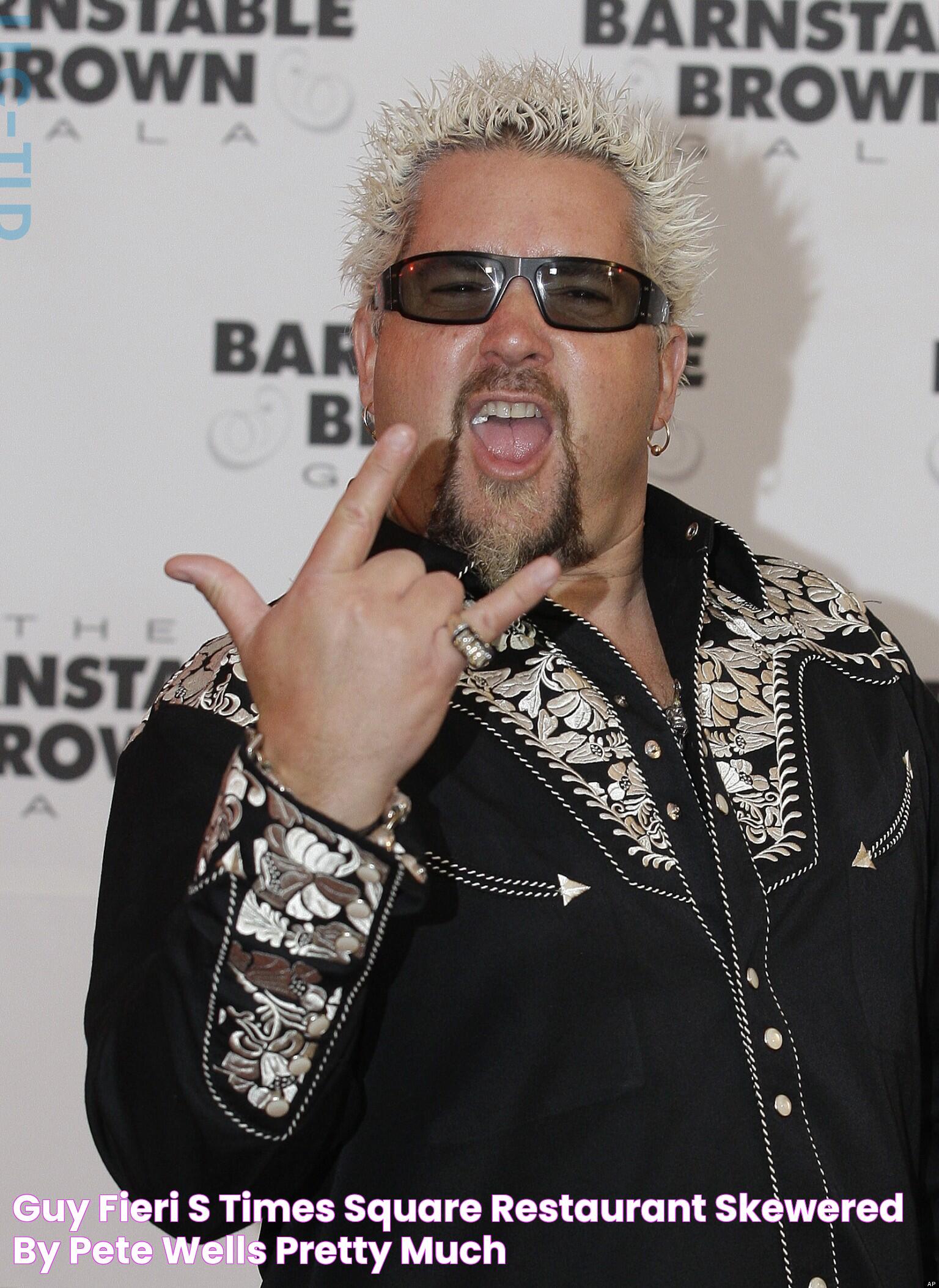 Guy Fieri's Times Square Restaurant Skewered By Pete Wells, Pretty Much