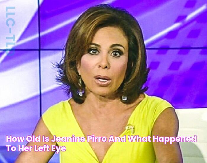 How Old is Jeanine Pirro and What Happened To Her Left Eye?