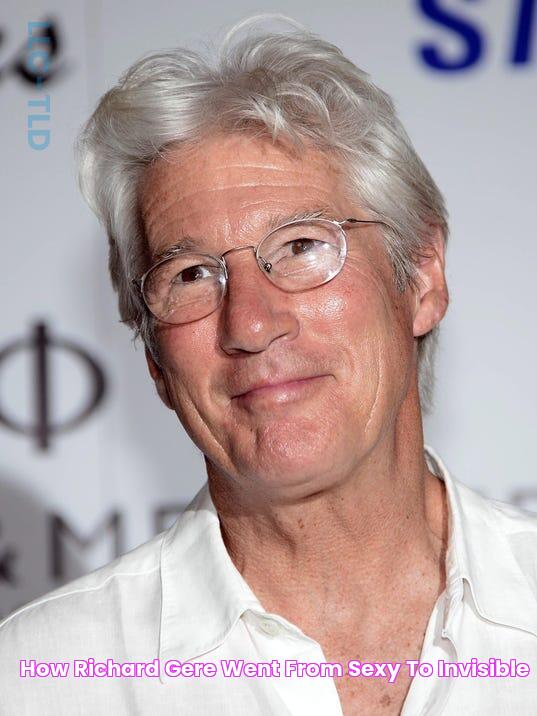 How Richard Gere went from sexy to invisible