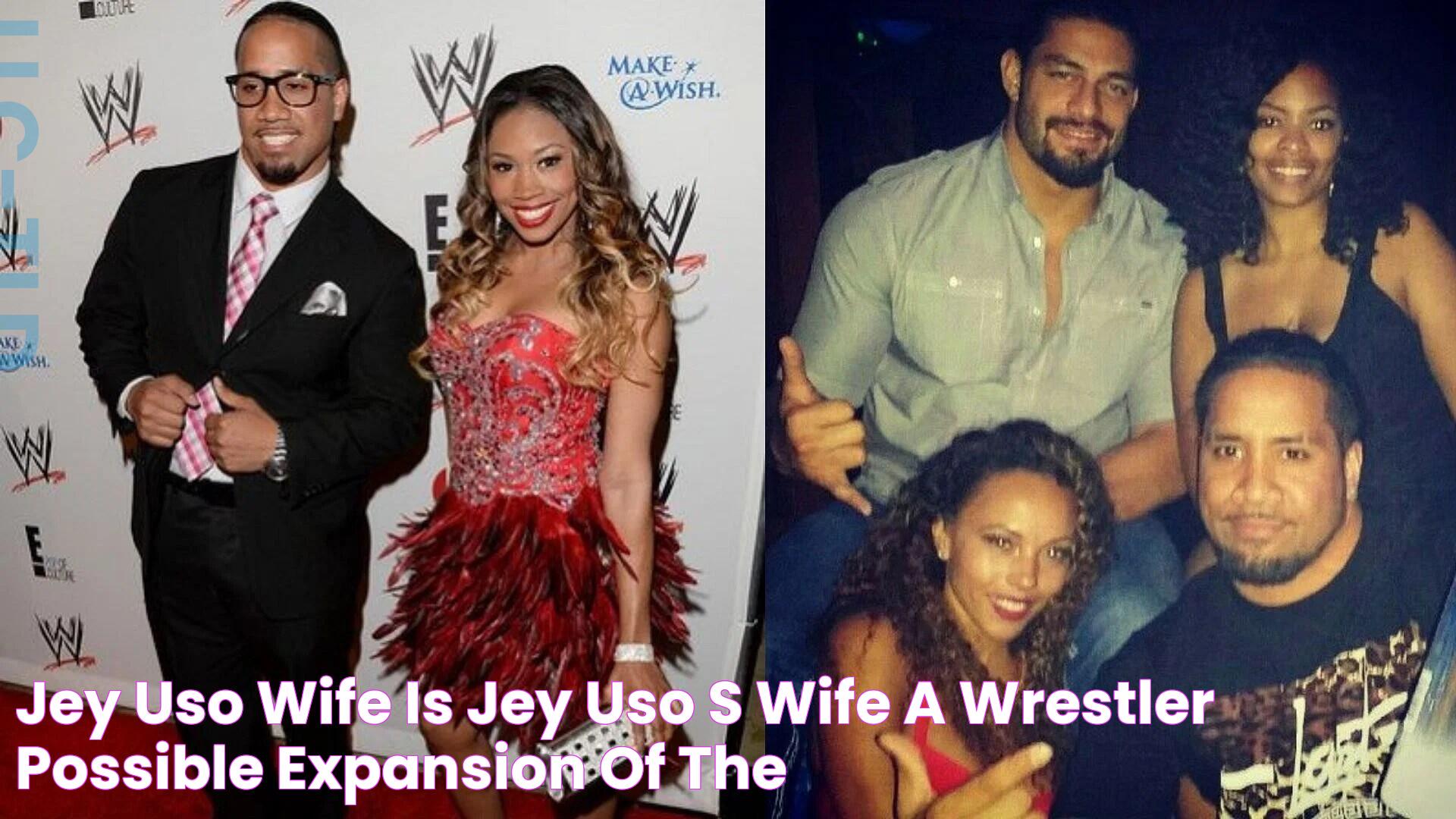 Jey Uso Wife Is Jey Uso's wife a wrestler? Possible expansion of The