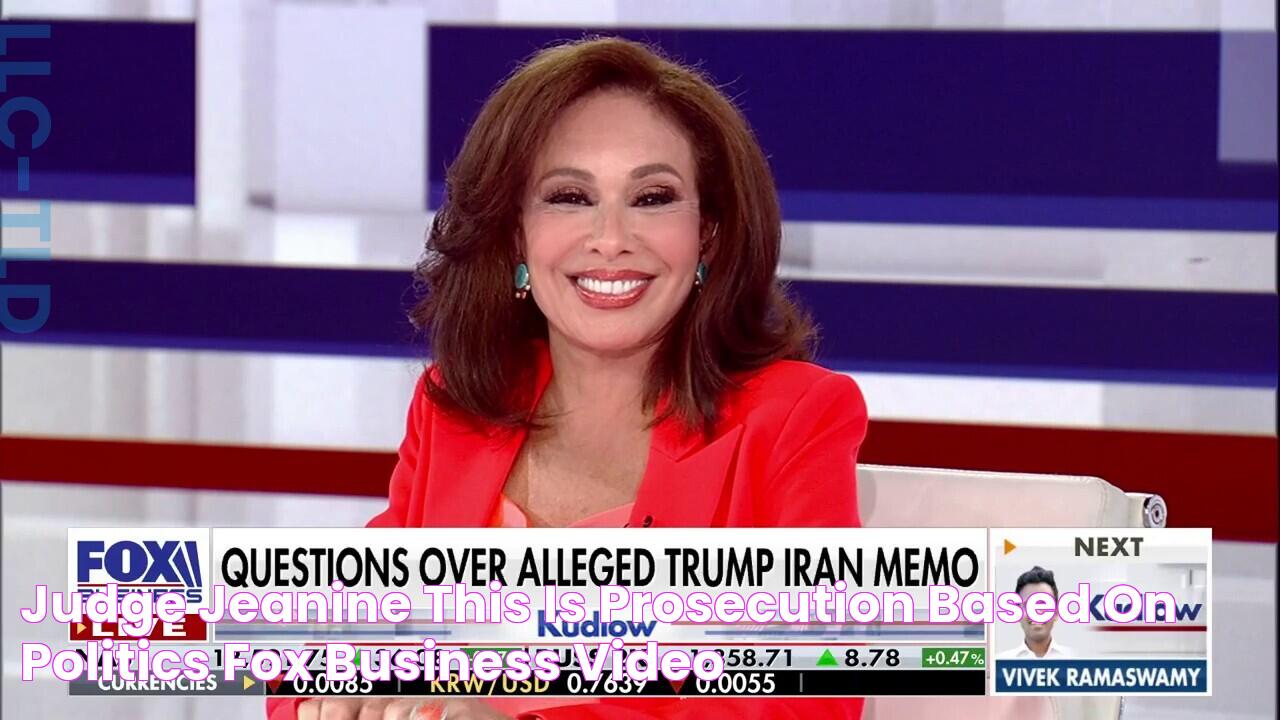 Judge Jeanine This is prosecution based on politics Fox Business Video