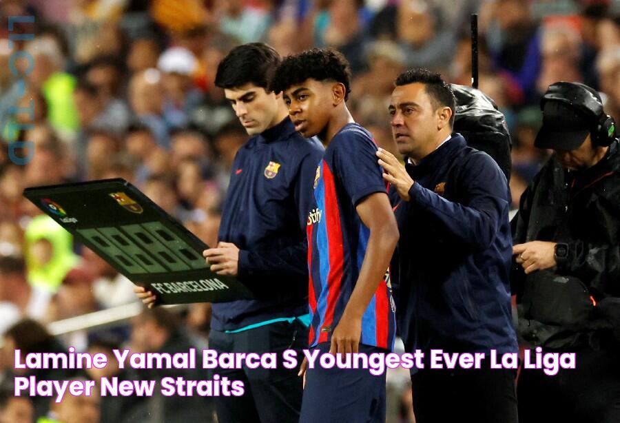 Lamine Yamal Barca's youngest ever La Liga player New Straits