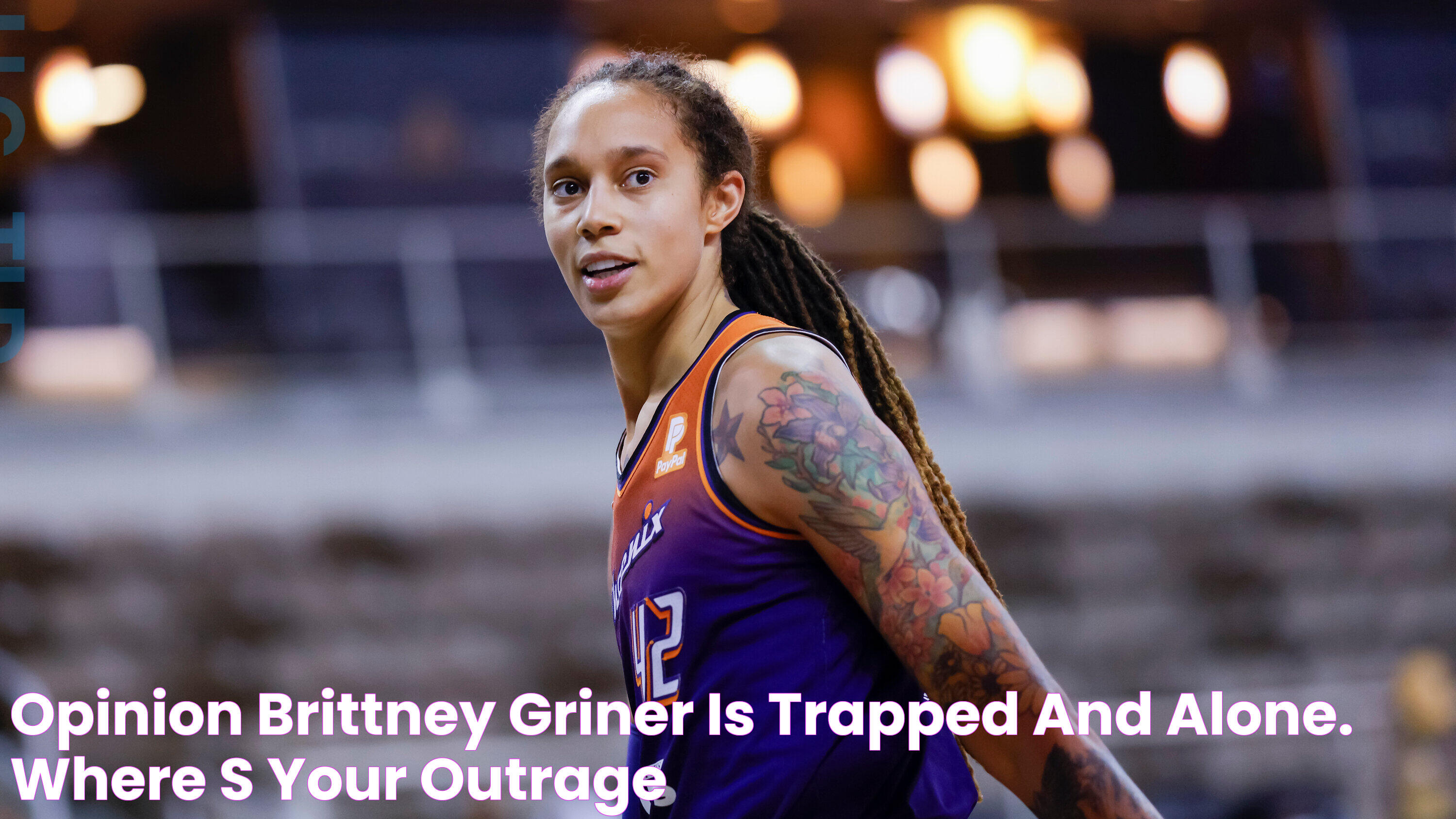 Opinion Brittney Griner Is Trapped and Alone. Where’s Your Outrage