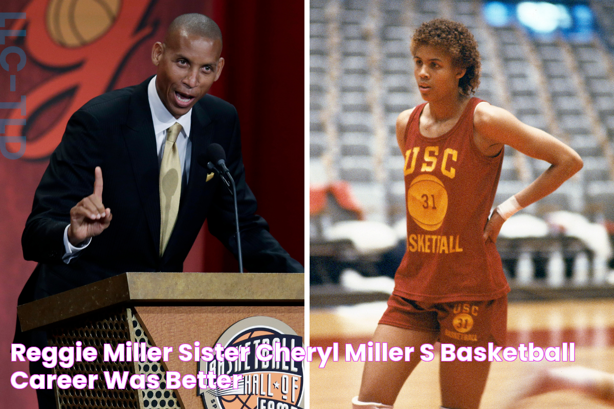 Reggie Miller Sister Cheryl Miller’s Basketball Career Was Better