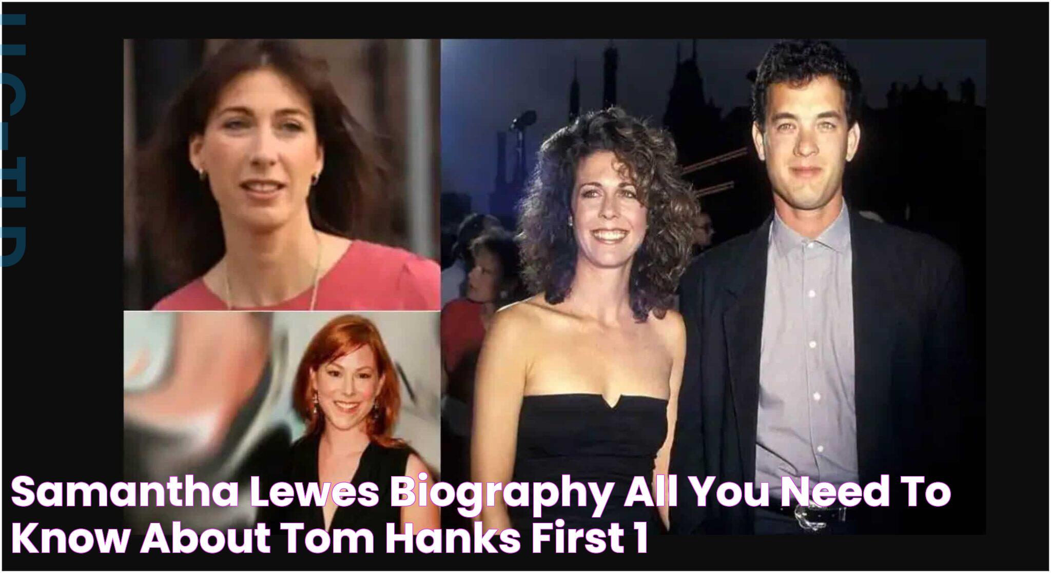 Samantha Lewes Biography All you need to know about Tom Hanks' first