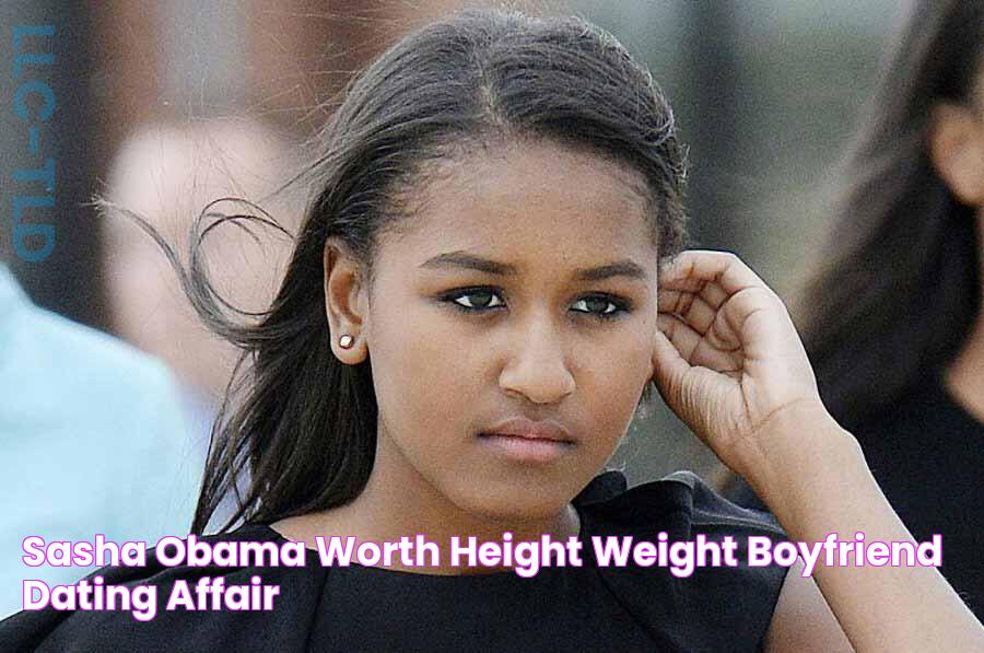 Sasha Obama worth, Height, Weight, Boyfriend, Dating, Affair