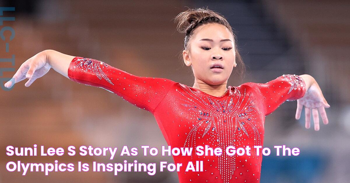 Suni Lee's Story As To How She Got To The Olympics Is Inspiring For All