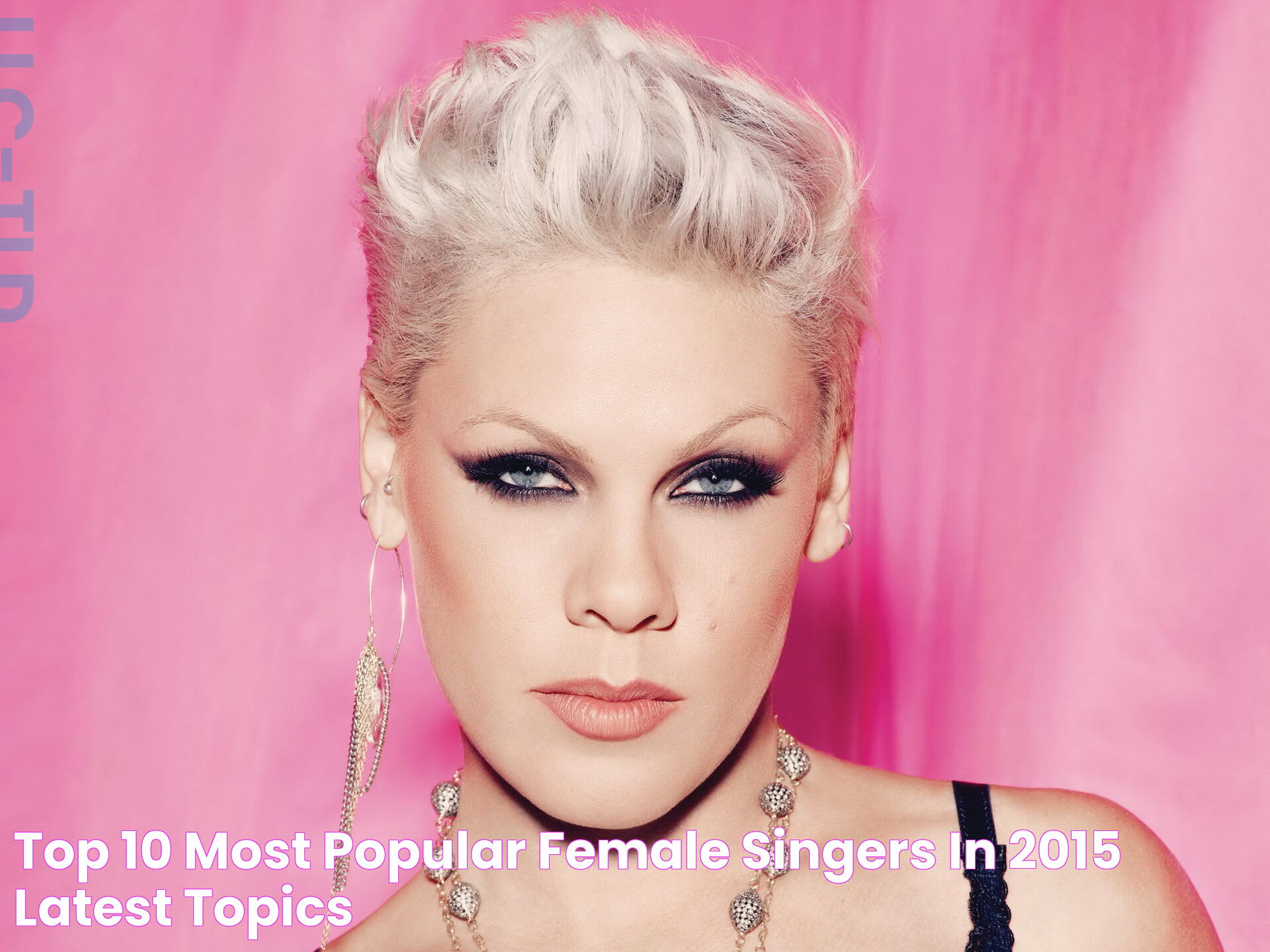 Top 10 Most Popular Female Singers in 2015 LATEST TOPICS