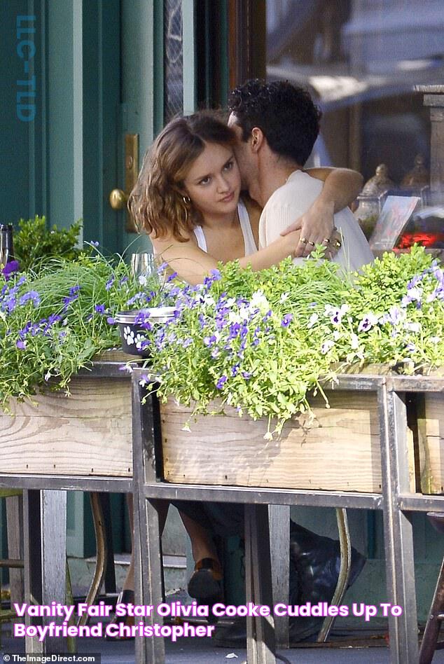 Vanity Fair star Olivia Cooke cuddles up to boyfriend Christopher