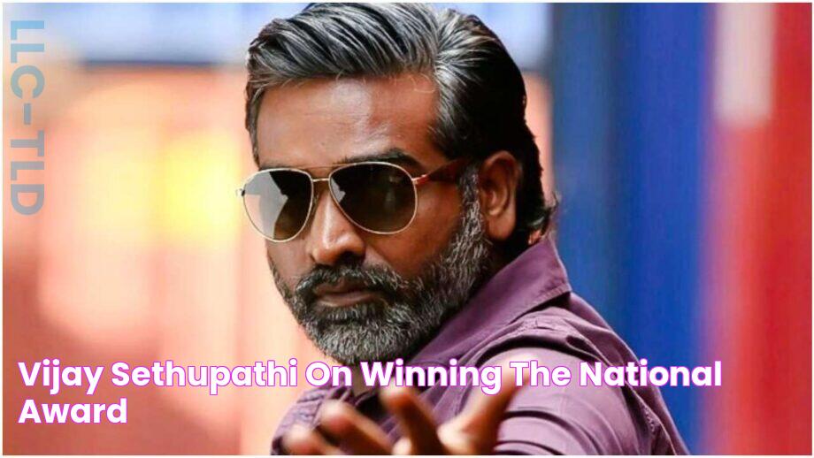 Vijay Sethupathi On Winning The National Award