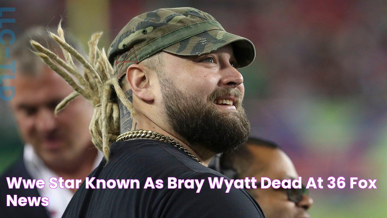 WWE star known as Bray Wyatt dead at 36 Fox News