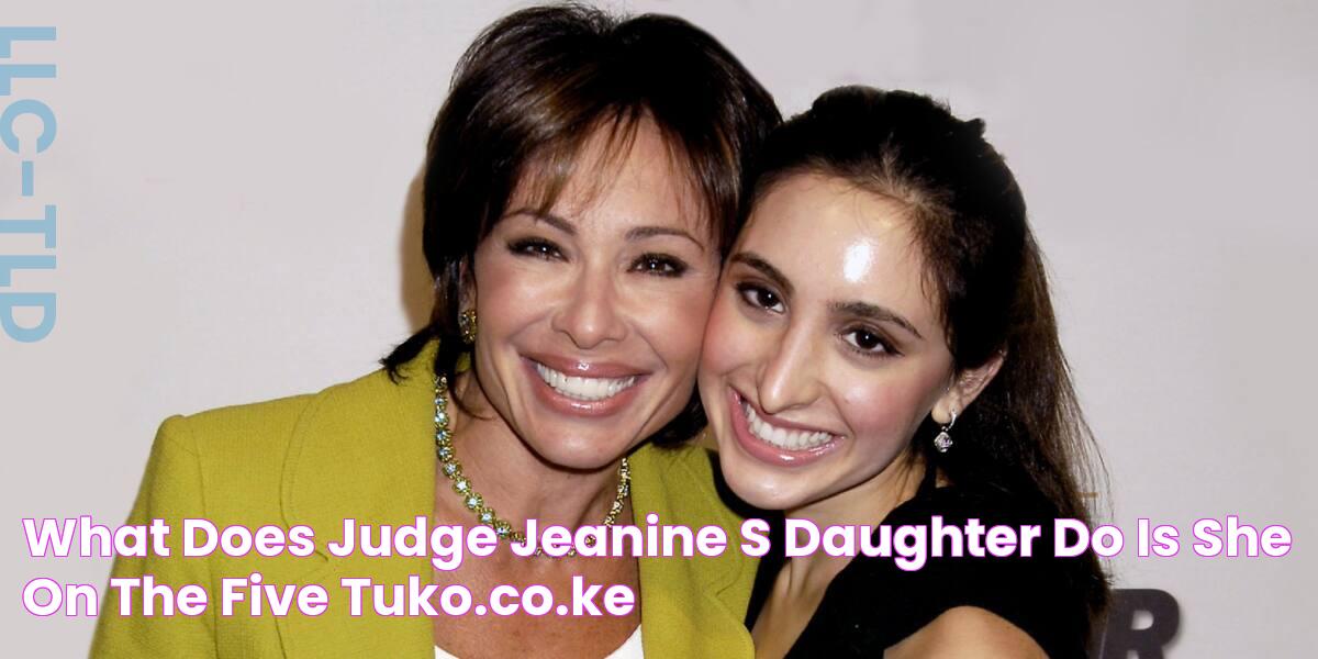 What does Judge Jeanine's daughter do? Is she on The Five? Tuko.co.ke