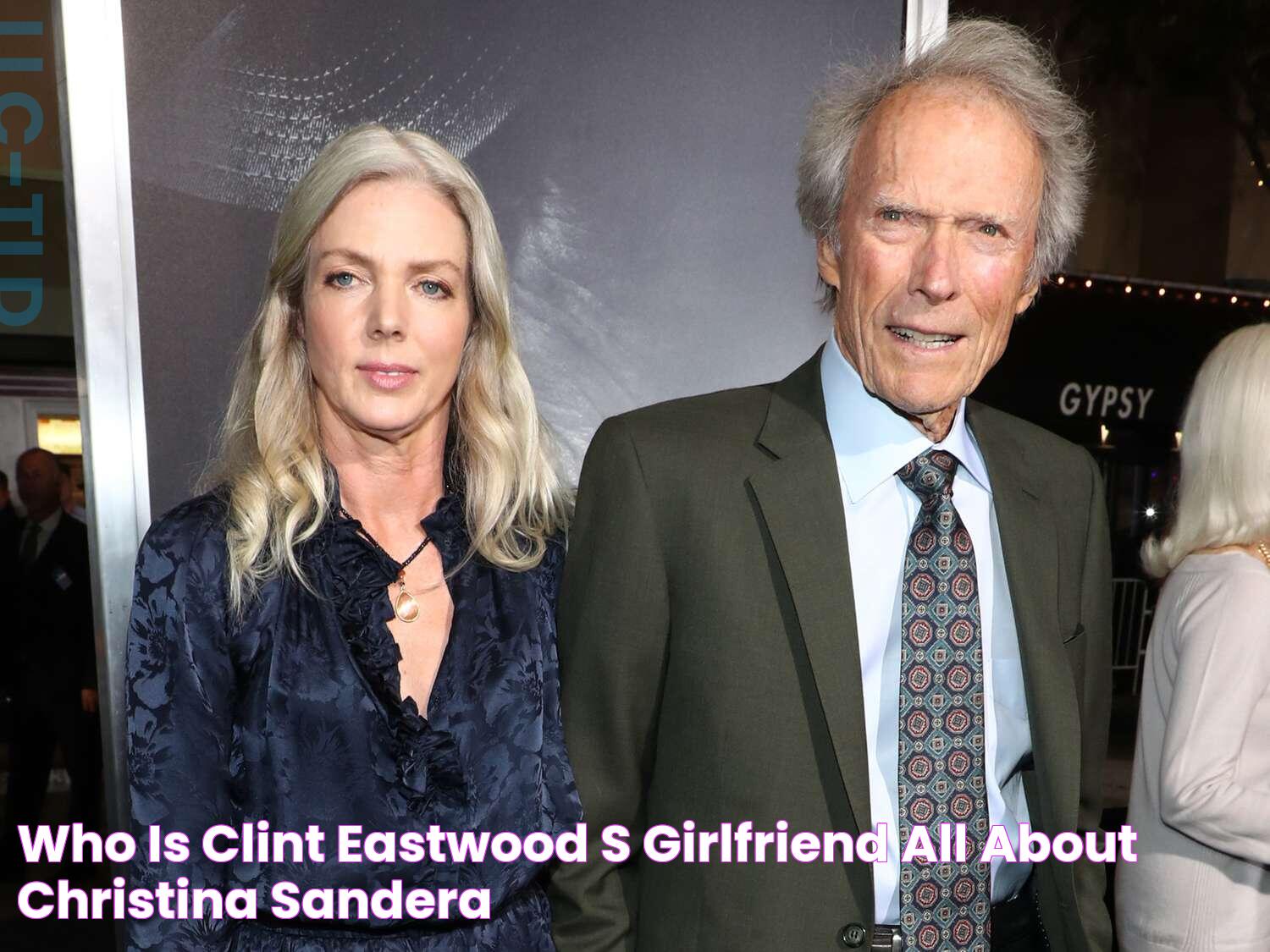 Who Is Clint Eastwood's Girlfriend? All About Christina Sandera